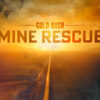 Gold-Rush-Mine-Rescue-with-Freddy-and-Juan-Season-6